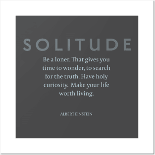 Solitude: Albert Einstein on Being Alone Posters and Art